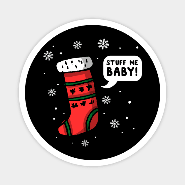 Stuff Me Baby Christmas Stocking Magnet by thingsandthings